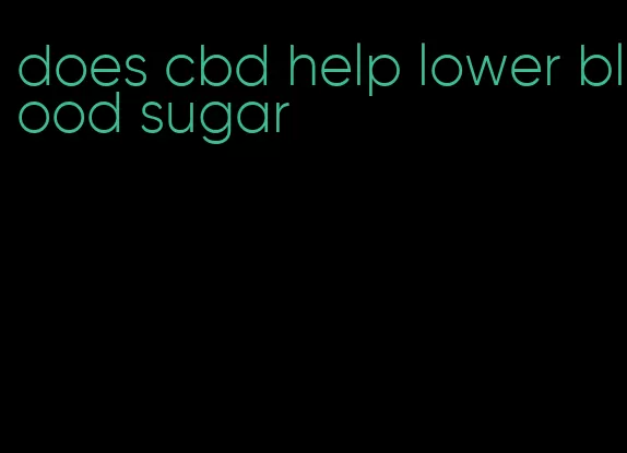 does cbd help lower blood sugar