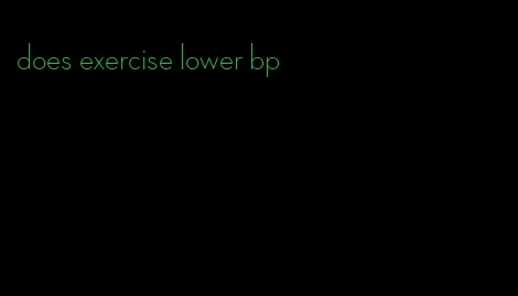 does exercise lower bp