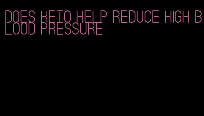 does keto help reduce high blood pressure