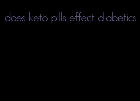 does keto pills effect diabetics