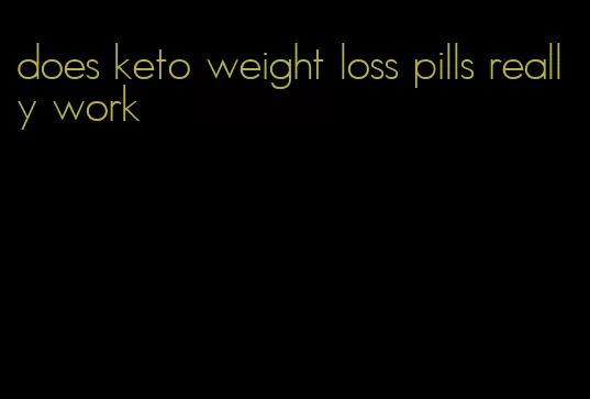 does keto weight loss pills really work