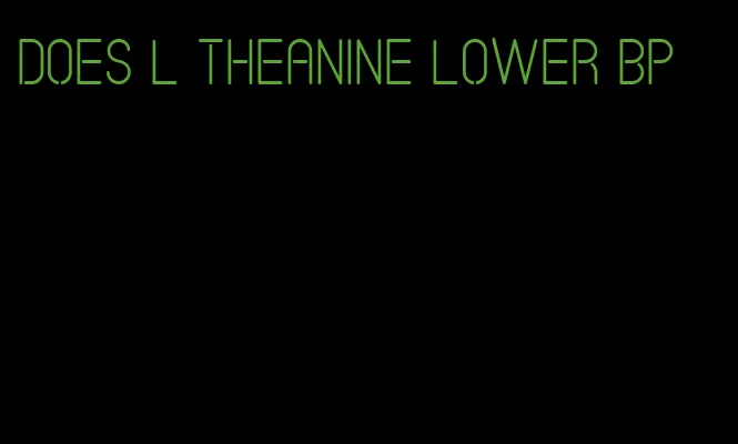 does l theanine lower bp