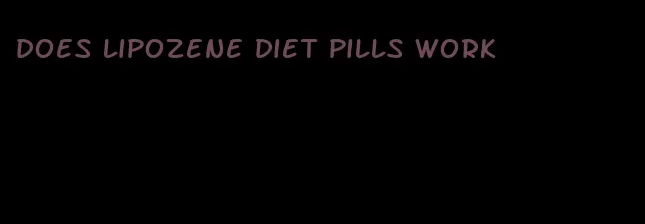 does lipozene diet pills work