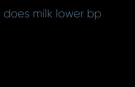 does milk lower bp