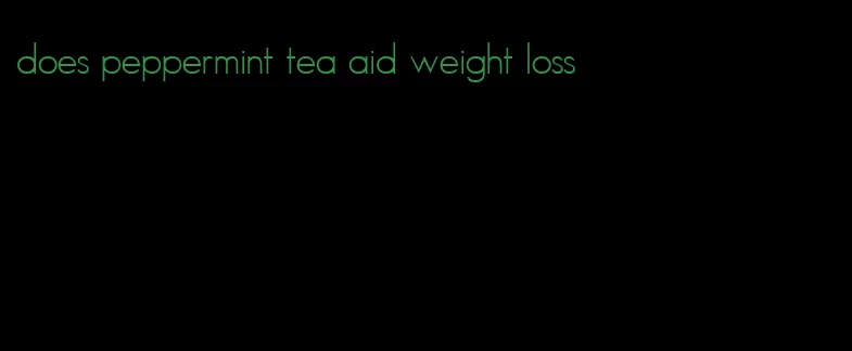 does peppermint tea aid weight loss