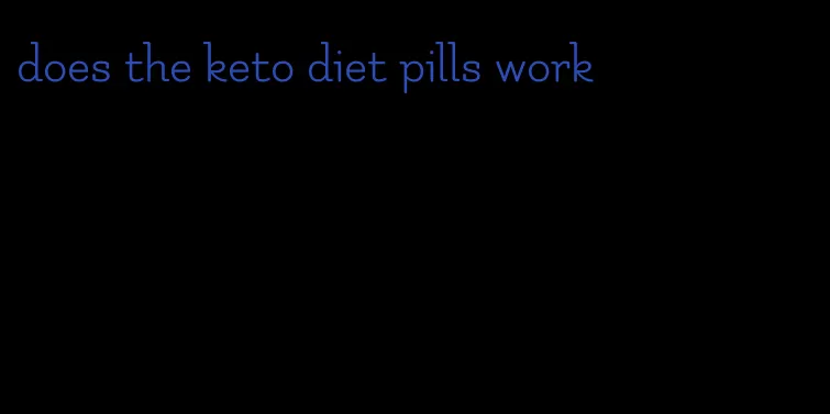 does the keto diet pills work