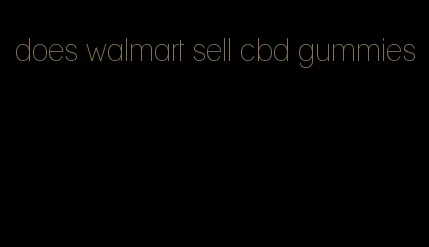 does walmart sell cbd gummies