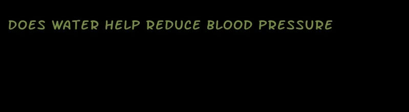 does water help reduce blood pressure