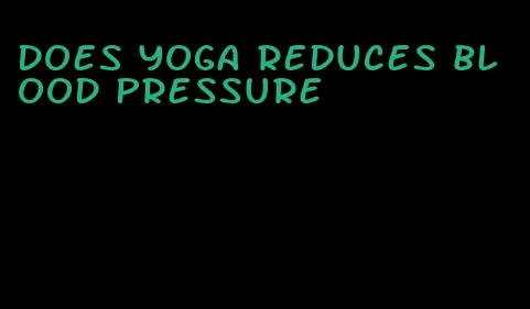 does yoga reduces blood pressure