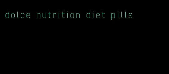 dolce nutrition diet pills