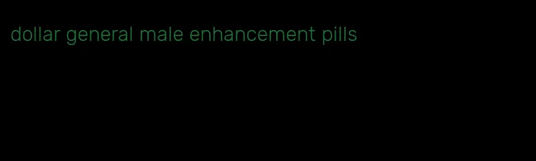 dollar general male enhancement pills