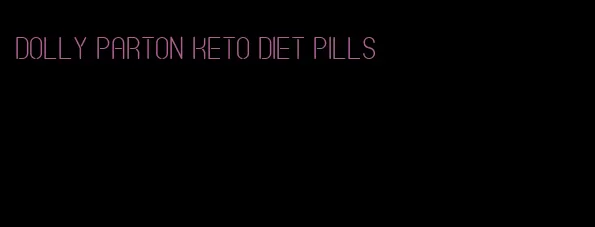 dolly parton keto diet pills