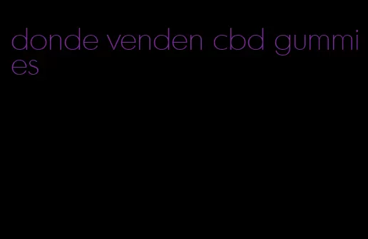 donde venden cbd gummies