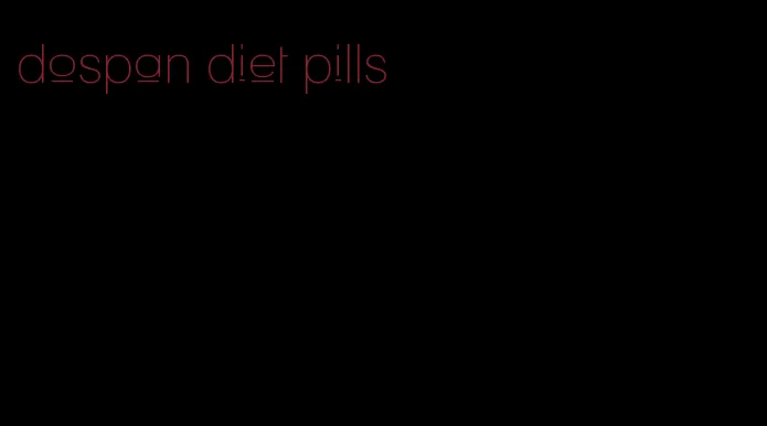 dospan diet pills