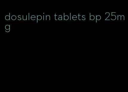 dosulepin tablets bp 25mg