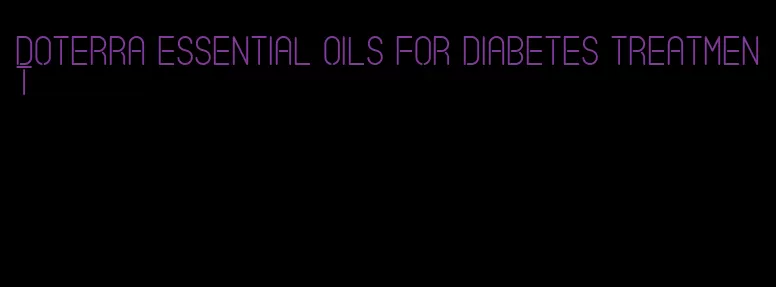 doterra essential oils for diabetes treatment