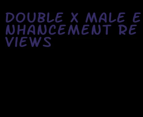 double x male enhancement reviews