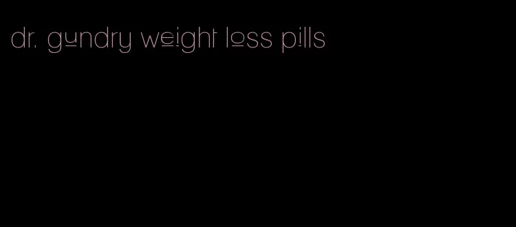 dr. gundry weight loss pills