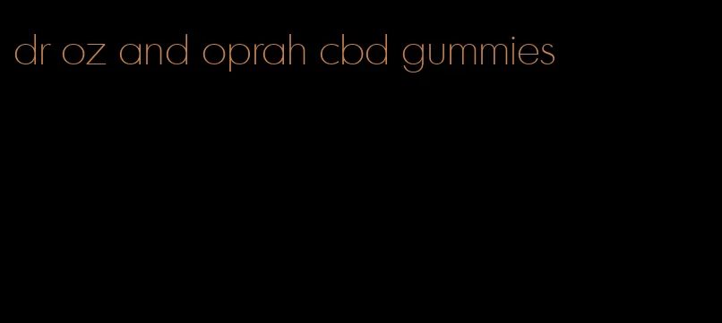 dr oz and oprah cbd gummies