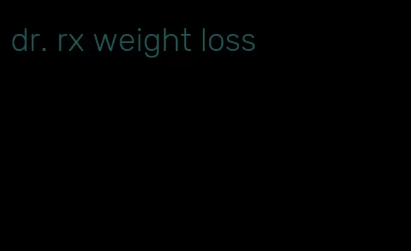 dr. rx weight loss