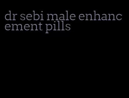 dr sebi male enhancement pills