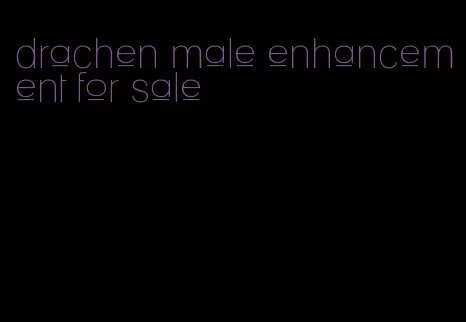 drachen male enhancement for sale