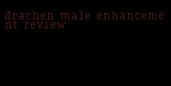 drachen male enhancement review