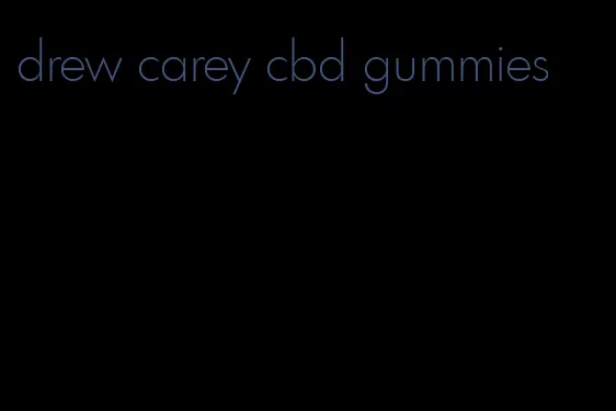 drew carey cbd gummies