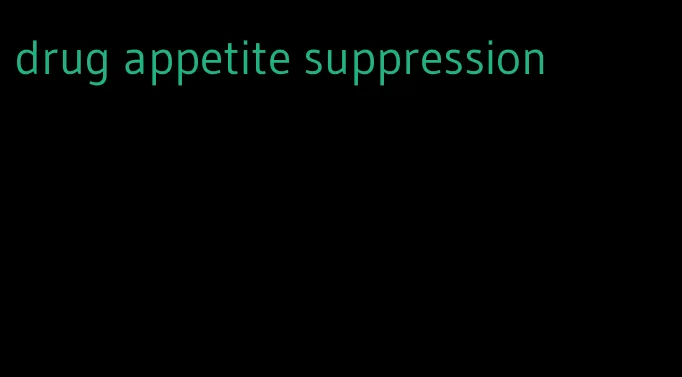 drug appetite suppression