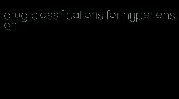 drug classifications for hypertension