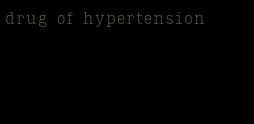 drug of hypertension