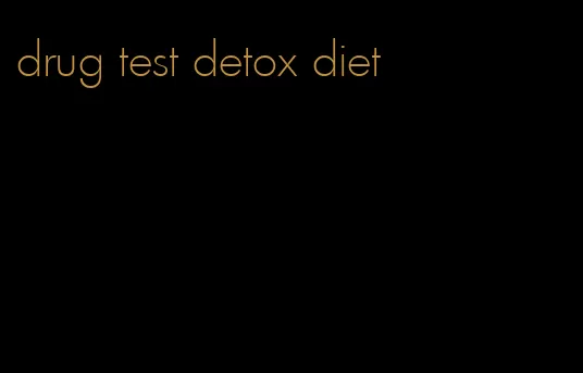 drug test detox diet