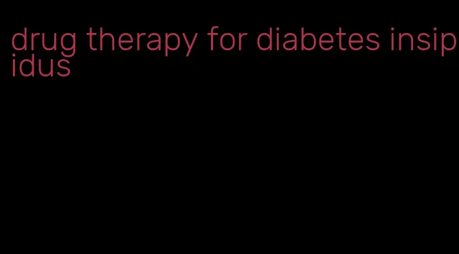 drug therapy for diabetes insipidus