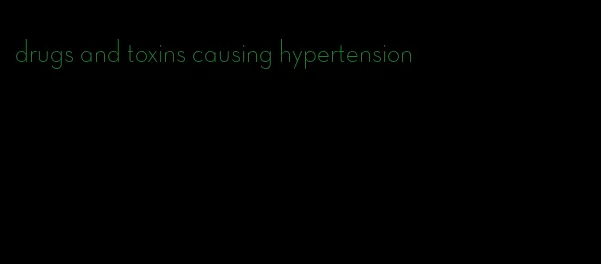 drugs and toxins causing hypertension