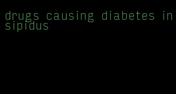 drugs causing diabetes insipidus