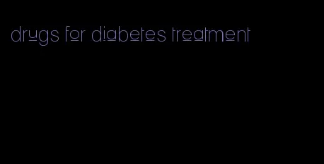 drugs for diabetes treatment