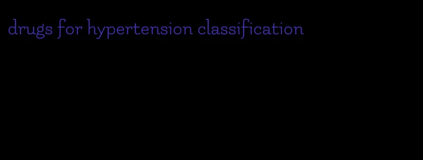 drugs for hypertension classification