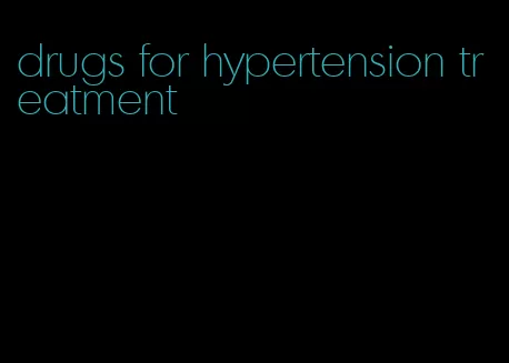 drugs for hypertension treatment