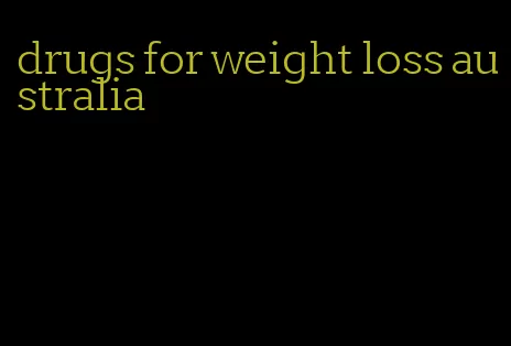 drugs for weight loss australia