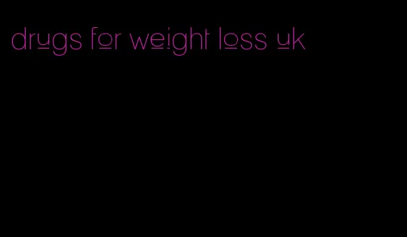 drugs for weight loss uk