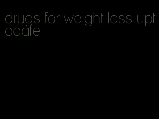 drugs for weight loss uptodate