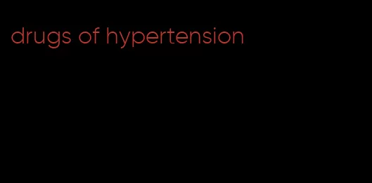 drugs of hypertension