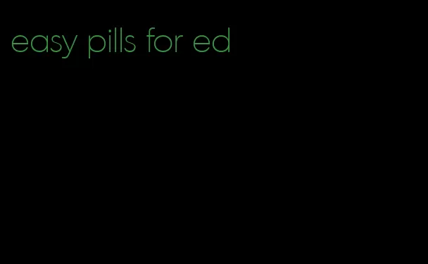 easy pills for ed