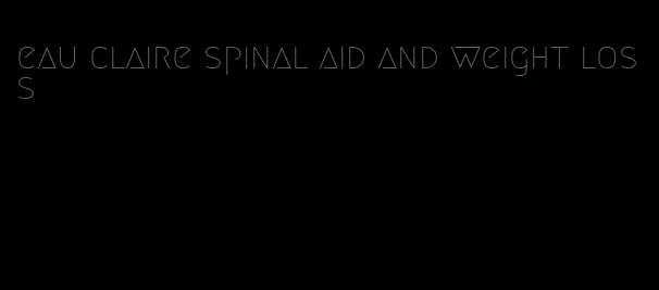 eau claire spinal aid and weight loss