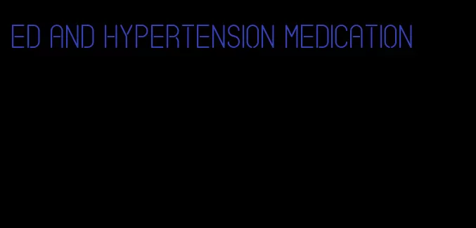 ed and hypertension medication