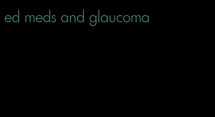 ed meds and glaucoma