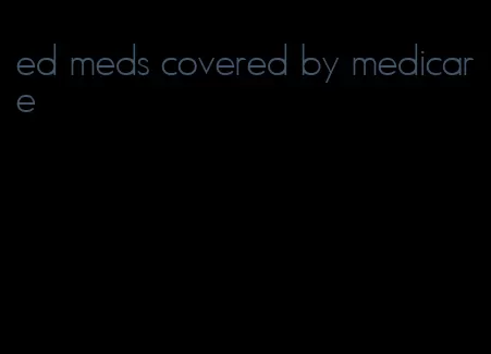 ed meds covered by medicare