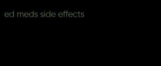 ed meds side effects