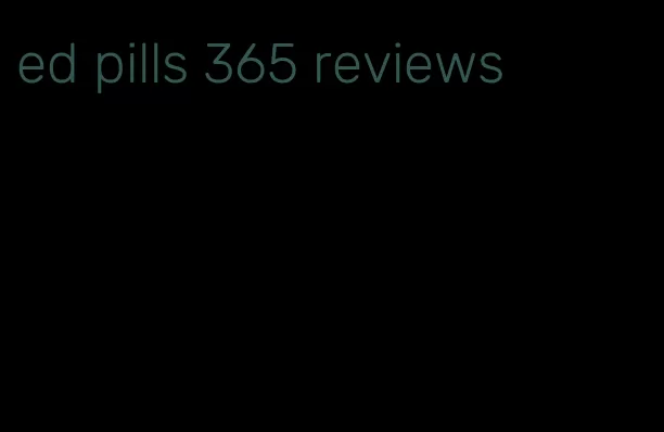 ed pills 365 reviews