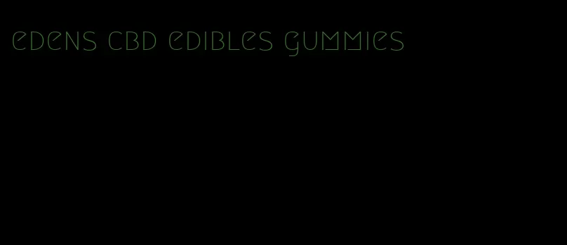 edens cbd edibles gummies